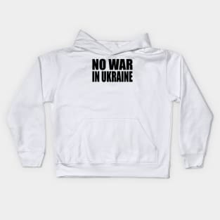 No war in Ukraine Kids Hoodie